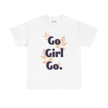 Empowering Unisex Heavy Cotton Tee | Go Girl Go Shirt | Inspirational T-Shirt | Gift for Her | Casual Wear | Feminist Apparel